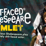 Chaos, Comedy and a Very Drunk Queen: Sh!t-Faced Shakespeare Delivers Again